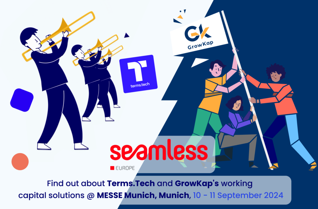 Working capital solutions Terms.Tech and GrowKap at Seamless Europe 2024. Payments and digital finance. 10-11 September at Messe Munich.